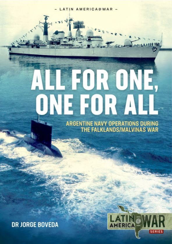 Бумажная книга «All for One, One for All. Argentine Navy Operations during the Falklands/Malvinas War», автор Хорхе Боведа - фото №1
