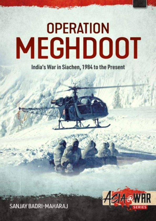Паперова книга «Operation Meghdoot. India's War in Siachen 1984-2020», автор Санджай Бадрі-Махарадж - фото №1
