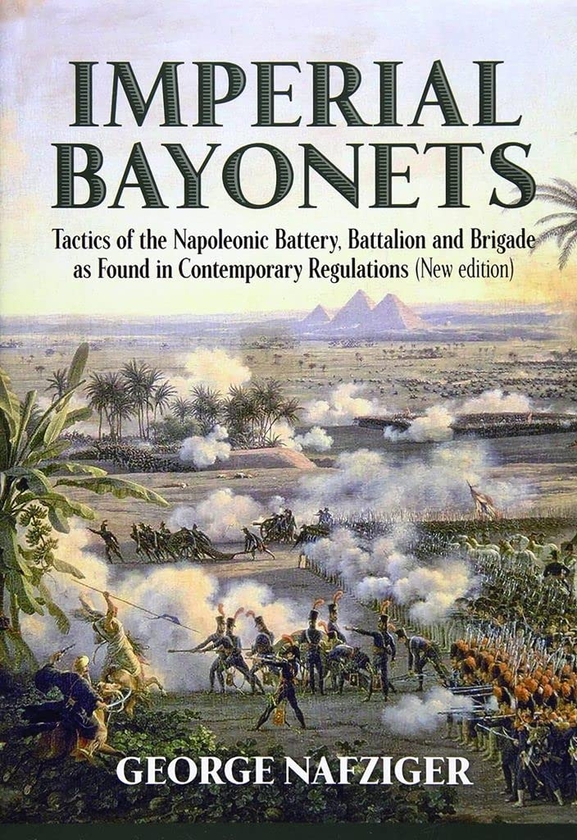 Бумажная книга «Imperial Bayonets», автор Джордж Нафцигер - фото №1