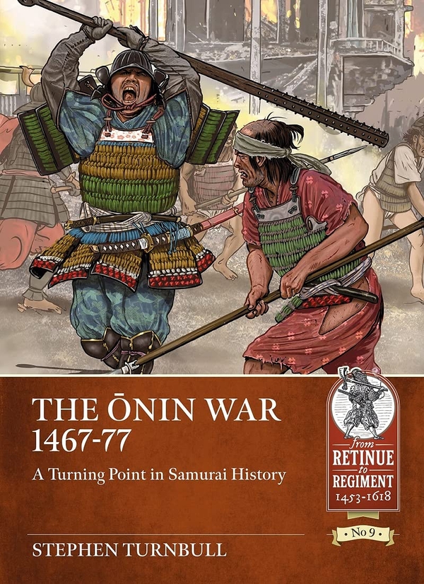 Бумажная книга «The Ōnin War 1467-77. A Turning Point in Samurai History», автор Стивен Тернбулл - фото №1