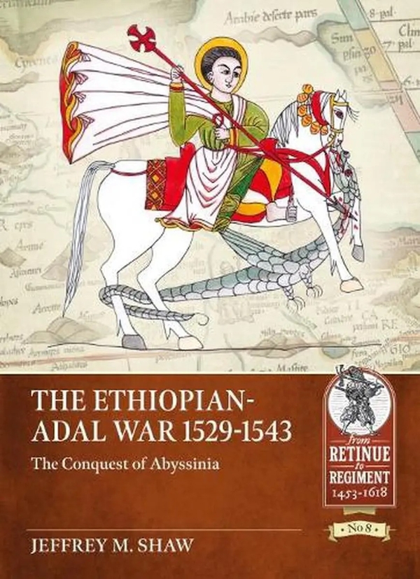 Бумажная книга «The Ethiopian-Adal War 1529-1543. The Conquest of Abyssinia», автор Джеффри М. Шоу - фото №1