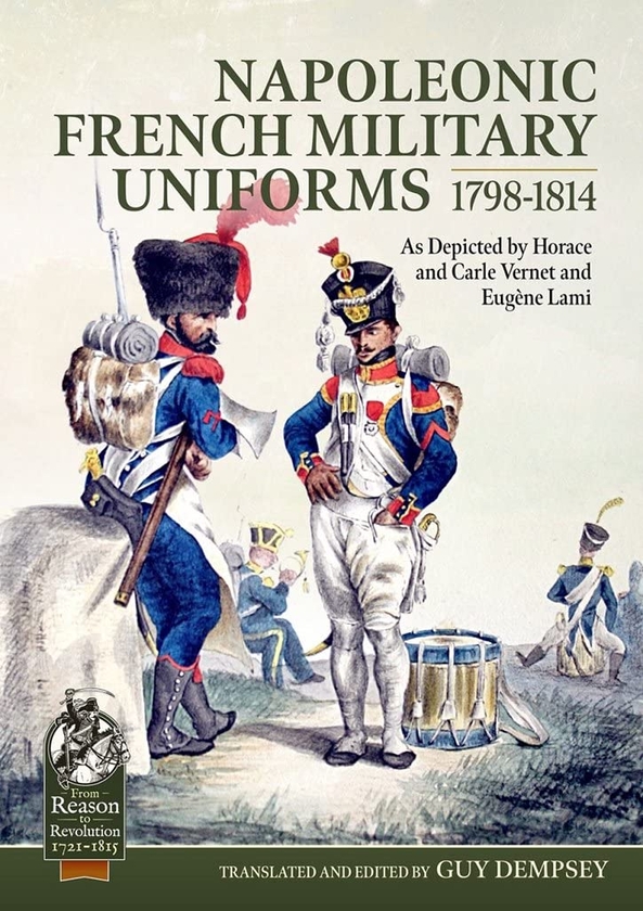 Бумажная книга «Napoleonic French Military Uniforms 1798-1814. As Depicted by Horace and Carle Vernet and Eugène Lami» - фото №1