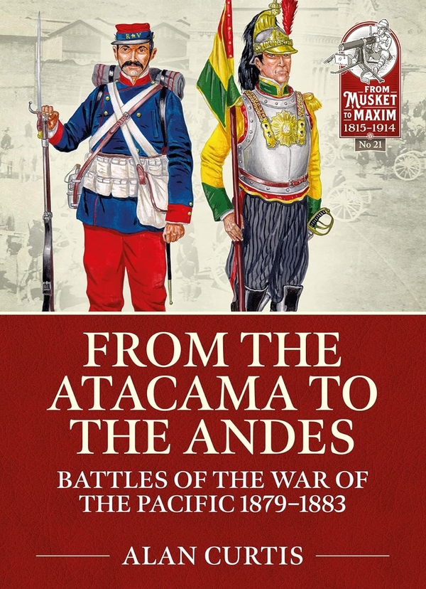 Бумажная книга «From the Atacama to the Andes. Battles of the War of the Pacific 1879-1883», автор Алан Кертис - фото №1