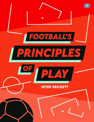 Бумажная книга «Football's Principles of Play», автор Питер Прикетт - фото №1