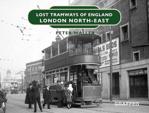 Бумажная книга «Lost Tramways of England: London North East», автор Питер Уоллер - фото №1