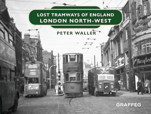 Бумажная книга «Lost Tramways of England: London North West», автор Питер Уоллер - фото №1