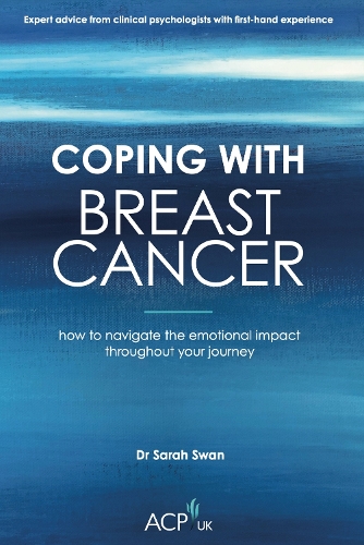 Бумажная книга «Coping With Breast Cancer: How to Navigate the Emotional Impact Throughout Your Journey», автор Сара Свон - фото №1