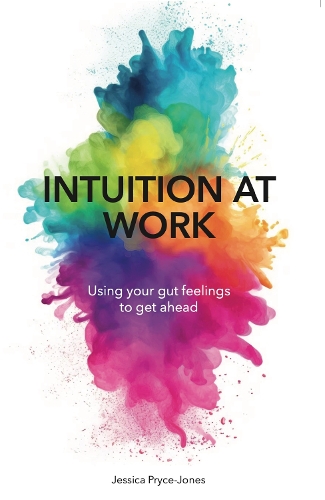 Бумажная книга «Intuition At Work: Using Your Gut Feelings to Get Ahead», автор Джессика Прайс-Джонс - фото №1