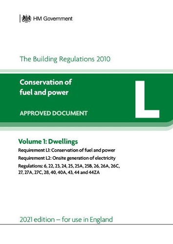 Бумажная книга «Approved Document L: Conservation of fuel and power – Volume 1: Dwellings (2021 edition)», автор HM Government - фото №1