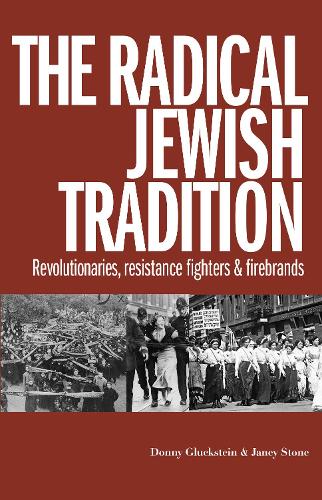 Бумажная книга «The Radical Jewish Tradition: Revolutionaries, Resistance Fighters and Firebrands», автор Донни Глюкштейн - фото №1