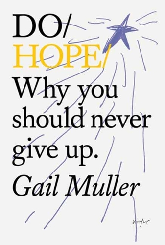 Паперова книга «Do Hope : Why You Should Never Give Up», автор Гейл Мюллер - фото №1