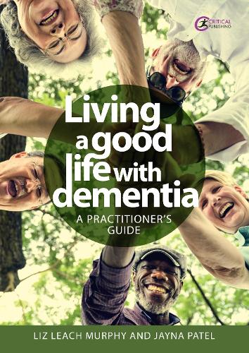 Паперова книга «Living a good life with Dementia: A practitioner's guide», авторів Джейна Патель, Ліз Ліч Мерфі - фото №1