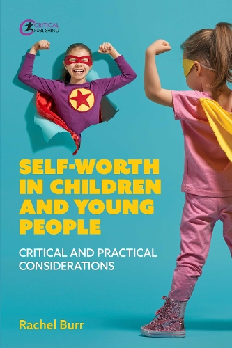 Паперова книга «Self-worth in children and young people: Critical and practical considerations», автор Рейчел Берр - фото №1