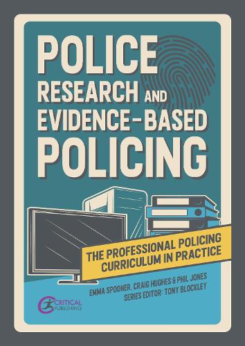 Паперова книга «Police Research and Evidence-based Policing», авторів Крейг Гьюз, Емма Спунер, Філ Майк Джонс - фото №1