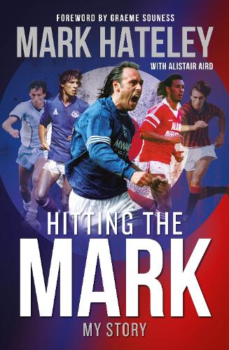 Бумажная книга «Mark Hateley: Hitting the Mark: My Story», автор Марк Хейтли - фото №1