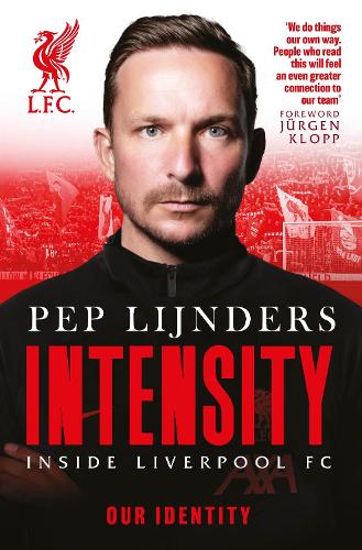 Паперова книга «Intensity: Inside Liverpool FC», автор Пеп Ліжндерс - фото №1