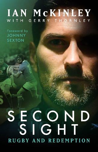 Бумажная книга «Ian McKinley: Second Sight: Rugby and Redemption», автор Ян Маккинли - фото №1