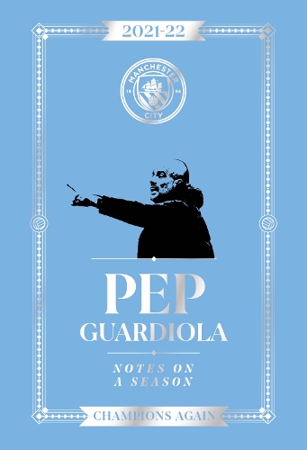 Бумажная книга «Pep Guardiola: Notes on a Season 2021/2022: Champions Again», автор Пеп Гвардиола - фото №1