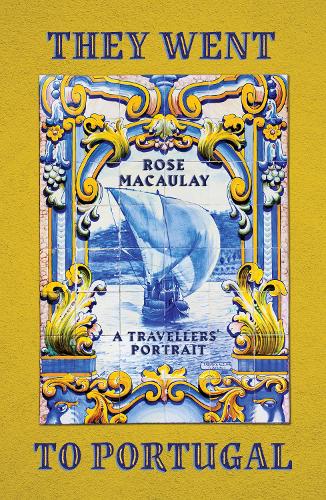 Бумажная книга «They Went to Portugal: A Travellers' Portrait», автор Роуз Маколей - фото №1