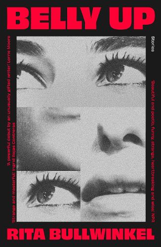 Бумажная книга «Belly Up: Stories», автор Рита Буллвинкель - фото №1