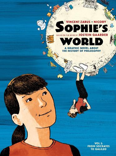 Паперова книга «Sophie’s World Vol I: A Graphic Novel About the History of Philosophy: From Socrates to Galileo», автор Йостейн Ґардер - фото №1