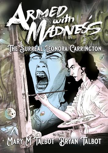 Бумажная книга «Armed With Madness: The Surreal Leonora Carrington», автор Мэри М. Тэлбот - фото №1