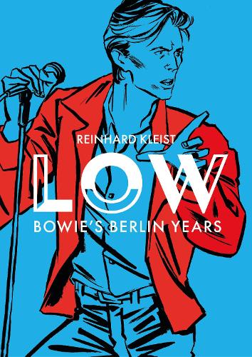Бумажная книга «LOW: Bowie's Berlin Years», автор Райнхард Клейст - фото №1