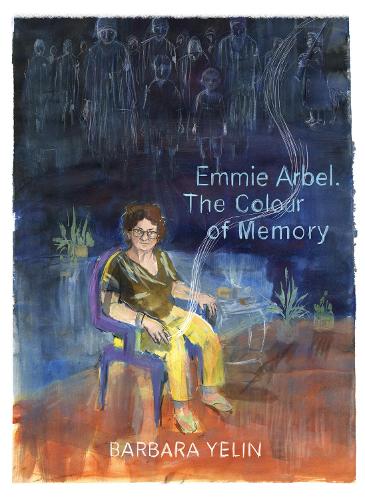 Паперова книга «Emmie Arbel: The Colour of Memory», автор Барбара Єлін - фото №1