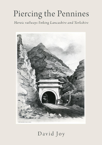 Бумажная книга «Piercing The Pennines: Heroic railways linking Lancashire and Yorkshire», автор Дэвид Джой - фото №1