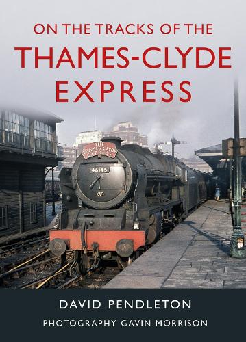 Бумажная книга «On The Tracks Of The Thames-Clyde Express», автор Дэвид Пендлтон - фото №1