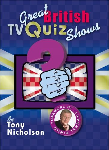 Бумажная книга «Great British TV Quiz Shows», автор Тони Николсон - фото №1