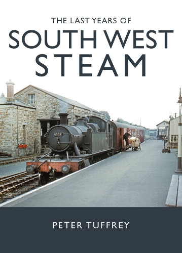 Бумажная книга «The Last Years of South West Steam», автор Питер Таффри - фото №1