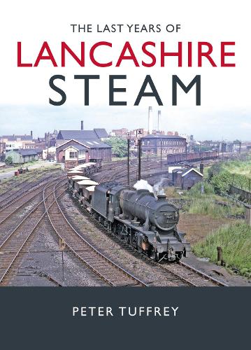 Бумажная книга «The Last Years of Lancashire Steam», автор Питер Таффри - фото №1