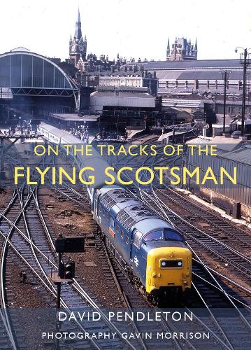 Бумажная книга «On The Tracks Of The Flying Scotsman», автор Дэвид Пендлтон - фото №1