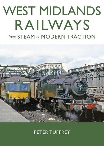 Бумажная книга «West Midlands Railways: From Steam to Modern Traction», автор Питер Таффри - фото №1