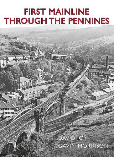 Бумажная книга «First Mainline Through The Pennines», автор Дэвид Джой - фото №1