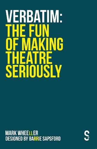 Паперова книга «VERBATIM: The Fun of Making Theatre Seriously», автор Марк Віллер - фото №1