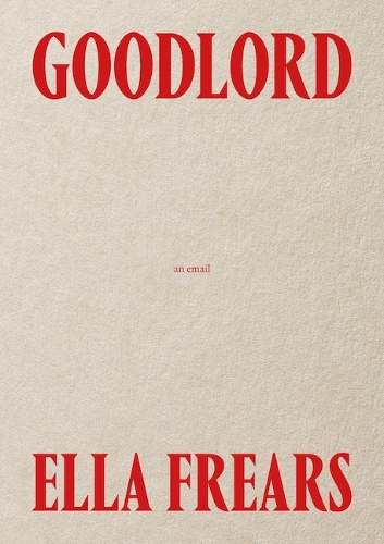 Бумажная книга «Goodlord : An Email», автор Элла Фрирс - фото №1
