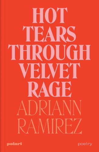 Бумажная книга «Hot Tears Through Velvet Rage», автор Адрианн Рамирес - фото №1