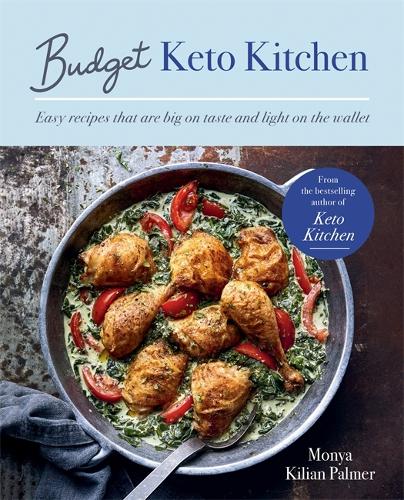 Бумажная книга «Budget Keto Kitchen: Easy recipes that are big on taste, low in carbs and light on the wallet», автор Моня Килиан Палмер - фото №1