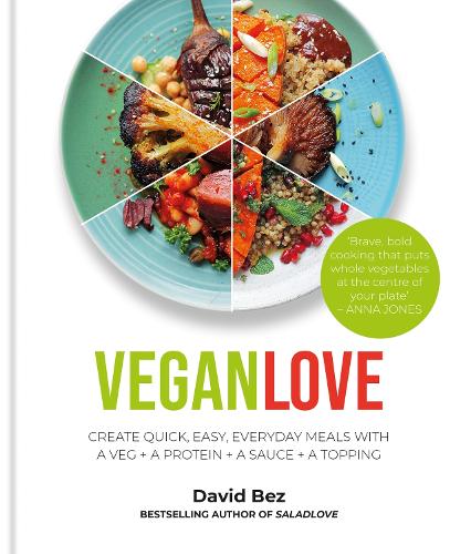 Бумажная книга «Vegan Love: Create quick, easy, everyday meals with a veg + a protein + a sauce + a topping – MORE THAN 100 VEGGIE FOCUSED RECIPES», автор Дэвид Без - фото №1