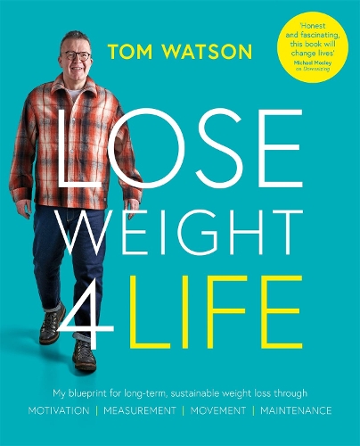 Бумажная книга «Lose Weight 4 Life: My blueprint for long-term, sustainable weight loss through Motivation, Measurement, Movement, Maintenance», автор Том Уотсон - фото №1