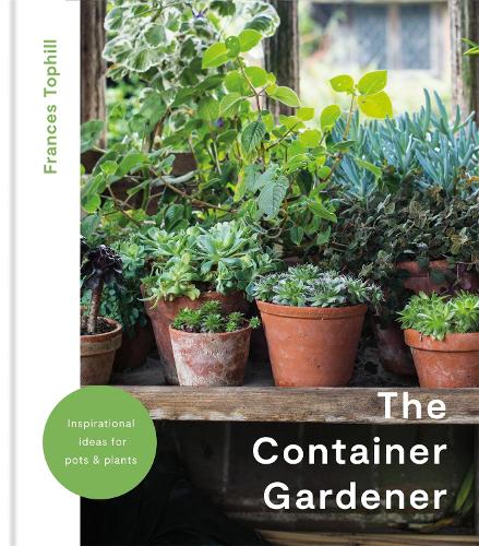 Бумажная книга «The Container Gardener», автор Фрэнсис Топхилл - фото №1