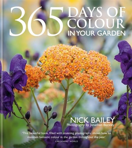 Паперова книга «365 Days of Colour In Your Garden», авторів Нік Бейлі, Nota Bene Horticulture - фото №1