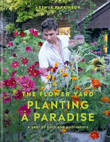 Бумажная книга «Planting a Paradise: A year of pots and pollinators», автор Артур Паркинсон - фото №1