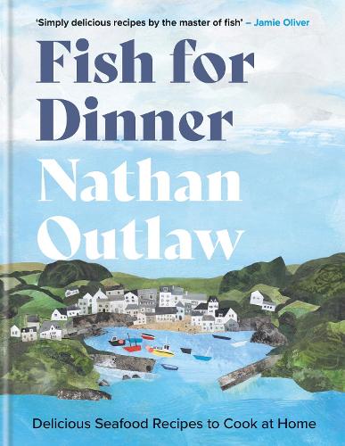 Бумажная книга «Fish for Dinner: Delicious Seafood Recipes to Cook at Home», автор Натан Аутлоу - фото №1