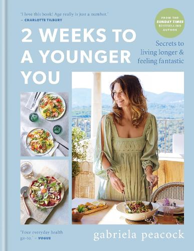 Паперова книга «2 Weeks to a Younger You: Secrets to Living Longer and Feeling Fantastic», автор Габріела Пікок - фото №1