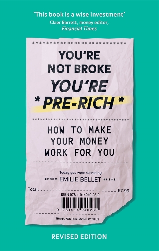 Паперова книга «You're Not Broke You're Pre-Rich: How to make your money work for you», автор Емілія Белле - фото №1