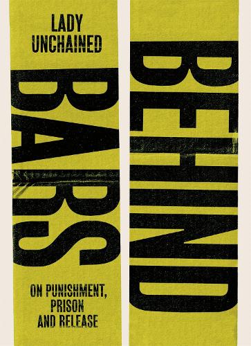 Паперова книга «Behind Bars: On punishment, prison & release», автор Леді Анчейнд - фото №1