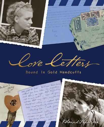 Паперова книга «Love Letters: Bound in Gold Handcuffs», авторів Лі Міллер, Роланд Пенроуз - фото №1